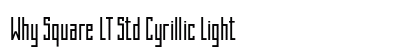 Why Square LT Std Cyrillic Light Font Why Square LT Std Cyrillic Light Font Preview