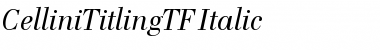 CelliniTitlingTF-Italic Font