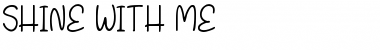 Shine With Me Font