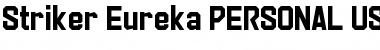 Striker Eureka PERSONAL USE Regular Font
