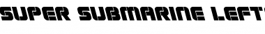 Super Submarine Leftalic Font