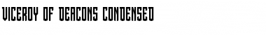Viceroy of Deacons Condensed Font
