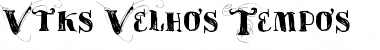 Download Vtks Velhos Tempos Font Download Vtks Velhos Tempos Font