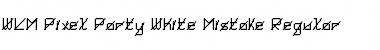 Download WLM Pixel Party White Mistake Font Download WLM Pixel Party White Mistake Font