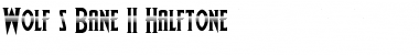 Wolf's Bane II Halftone Font