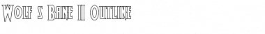 Wolf's Bane II Outline Font