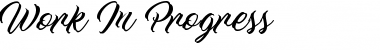 Work In Progress Font