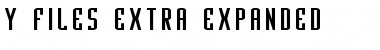 Y-Files Extra-Expanded Extra-Expanded Font