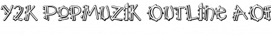 Y2K PopMuzik Outline AOE Font