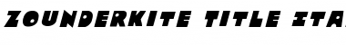 Zounderkite Title Italic Font