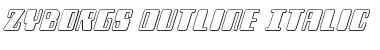 Zyborgs Outline Italic Outline Italic Font