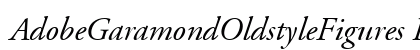 AdobeGaramondOldstyleFigures RomanItalic preview