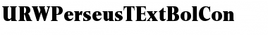 Download URWPerseusTExtBolCon Font Download URWPerseusTExtBolCon Font