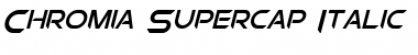 Chromia Supercap Italic Font