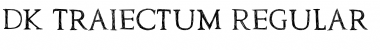 DK Traiectum Font