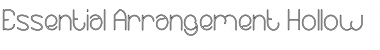 Essential Arrangement-Hollow Font