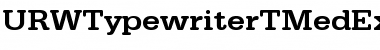 URWTypewriterTMedExtWid Regular Font