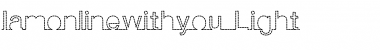 Download I am online with you Font