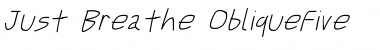 Just Breathe Obl5 Font Just Breathe Obl5 Font