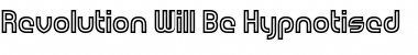 Download Revolution Will Be Hypnotised Font Download Revolution Will Be Hypnotised Font