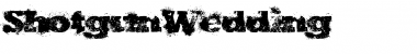Shotgun Wedding Font