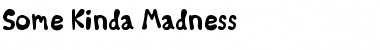 Some Kinda Madness Font