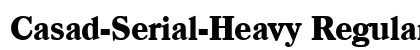 Casad-Serial-Heavy Regular preview