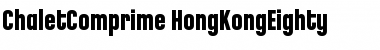 ChaletComprime-HongKongEighty Font