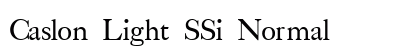Caslon Light SSi Normal preview