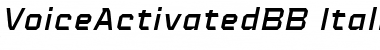 Voice Activated BB Italic Font Voice Activated BB Italic Font