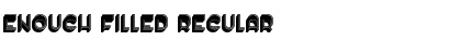 Download Enough Filled Font Download Enough Filled Font