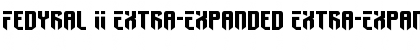 Fedyral II Extra-Expanded Font