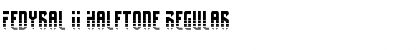 Fedyral II Halftone Regular Font