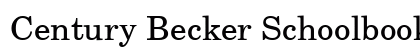 Century Becker Schoolbook Regular preview