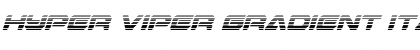 Download Hyper Viper Gradient Italic Font