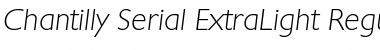 Chantilly-Serial-ExtraLight RegularItalic Font