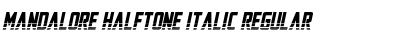 Mandalore Halftone Italic Font