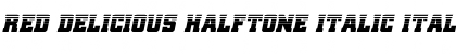 Download Red Delicious Halftone Italic Font