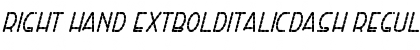 Download Right Hand ExtBoldItalicDash Font Download Right Hand ExtBoldItalicDash Font