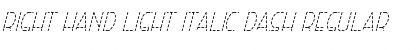 Download Right Hand Light Italic Dash Font Download Right Hand Light Italic Dash Font
