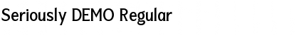 Seriously DEMO Font