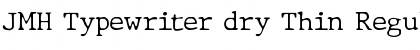 Download JMH Typewriter dry Thin Font Download JMH Typewriter dry Thin Font