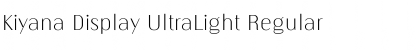 Download Kiyana Display UltraLight Font