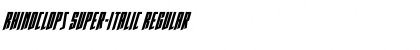 Rhinoclops Super-Italic Font