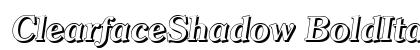 ClearfaceShadow BoldItalic Preview
