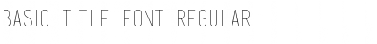 basic title font Regular Font