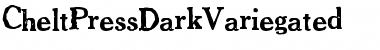 CheltPressDarkVariegated Font