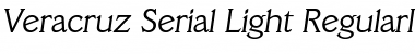 Veracruz-Serial-Light RegularItalic Font