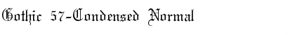 Gothic 57-Condensed Normal Font