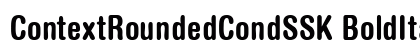 ContextRoundedCondSSK BoldItalic preview